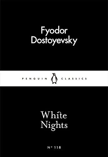 White Nights (Penguin Little Black Classics) by Fyodor Dostoyevsky (2016-03-03) Mass Market Paperback  March 3, 2016